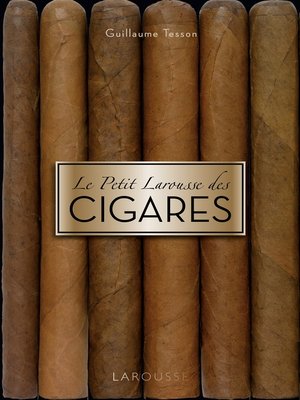 cover image of Le petit Larousse des cigares